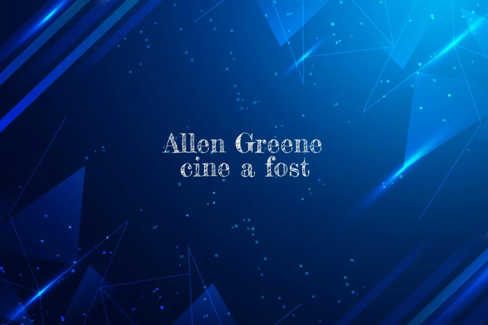 allen greene cine a fost