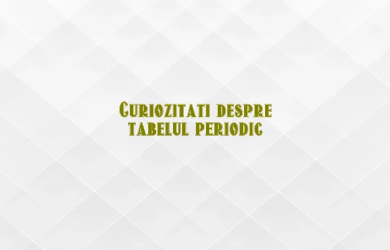 curiozitati despre tabelul periodic