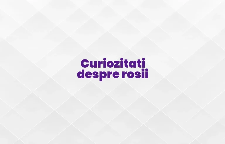 curiozitati despre rosii