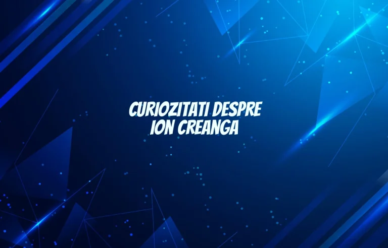 curiozitati despre ion creanga