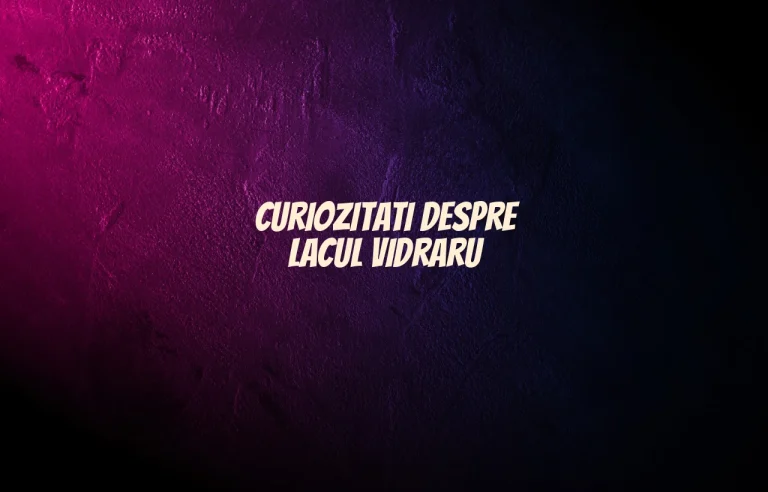 curiozitati despre lacul vidraru