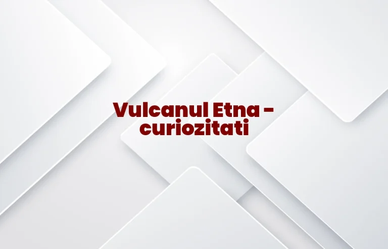 vulcanul etna curiozitati