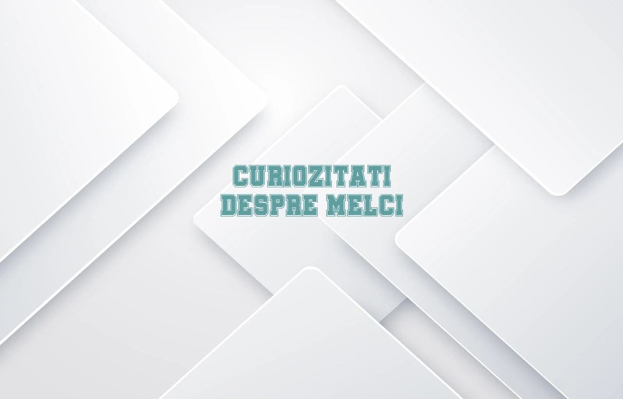 curiozitati despre melci