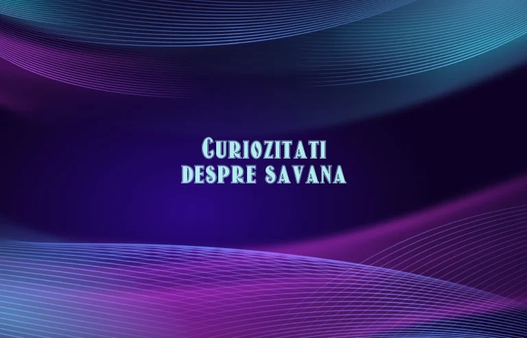 curiozitati despre savana