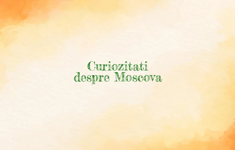 curiozitati despre moscova