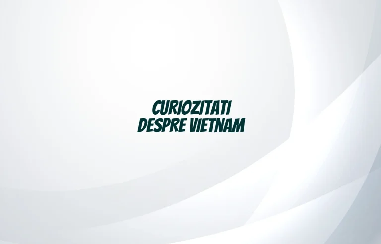 curiozitati despre vietnam