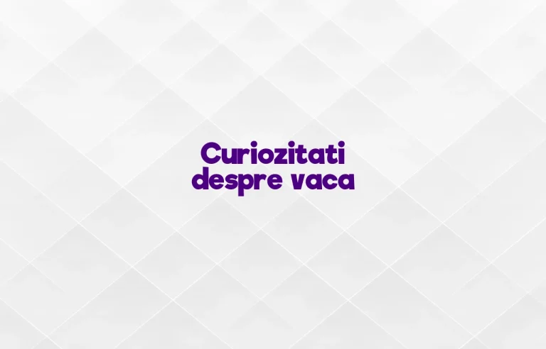 curiozitati despre vaca