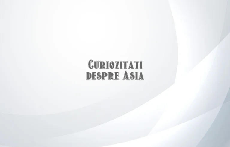 curiozitati despre asia